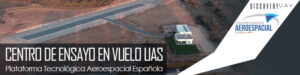 plataforma tecnológica aeroespacial española centro de ensayo en vuelo UAV